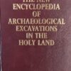 The New Encyclopedia of archaeological Excavations in the Holy Land